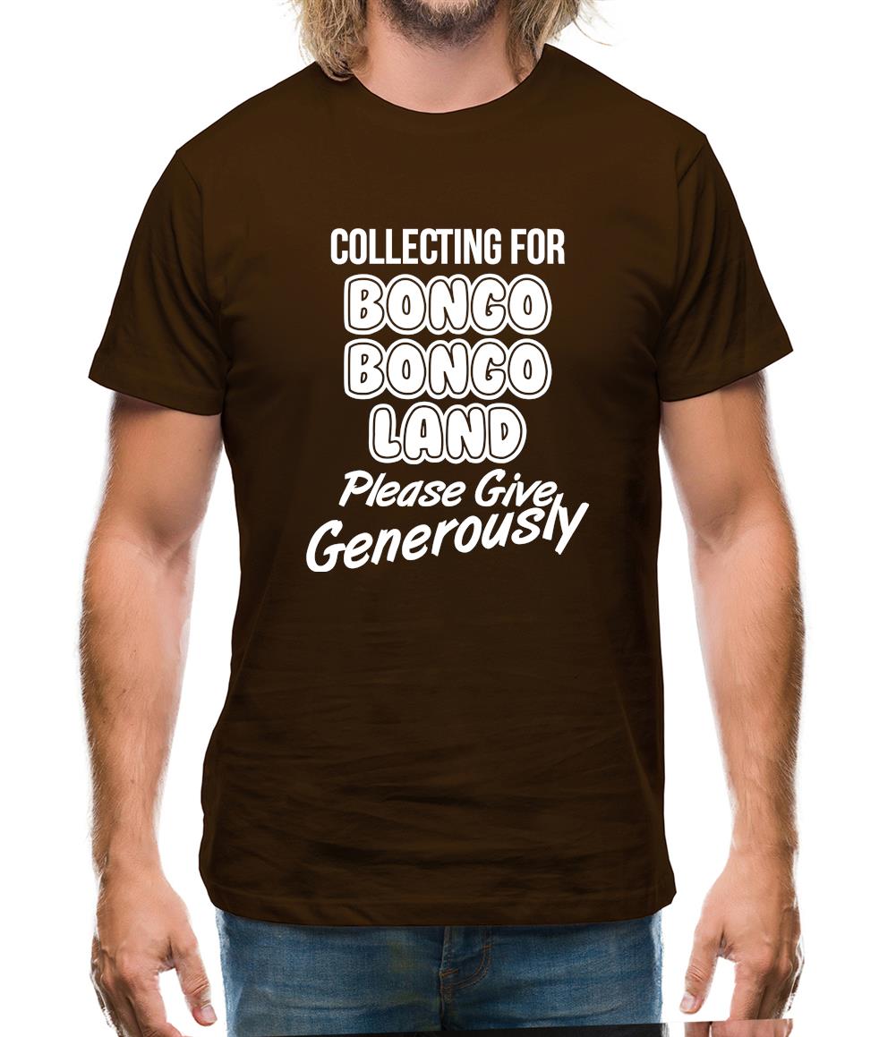 Collecting for Bongo Bongo Land Please Give Generously Mens T-Shirt Collecting for Bongo Bongo Land Please Give Generously Mens T-Shirt