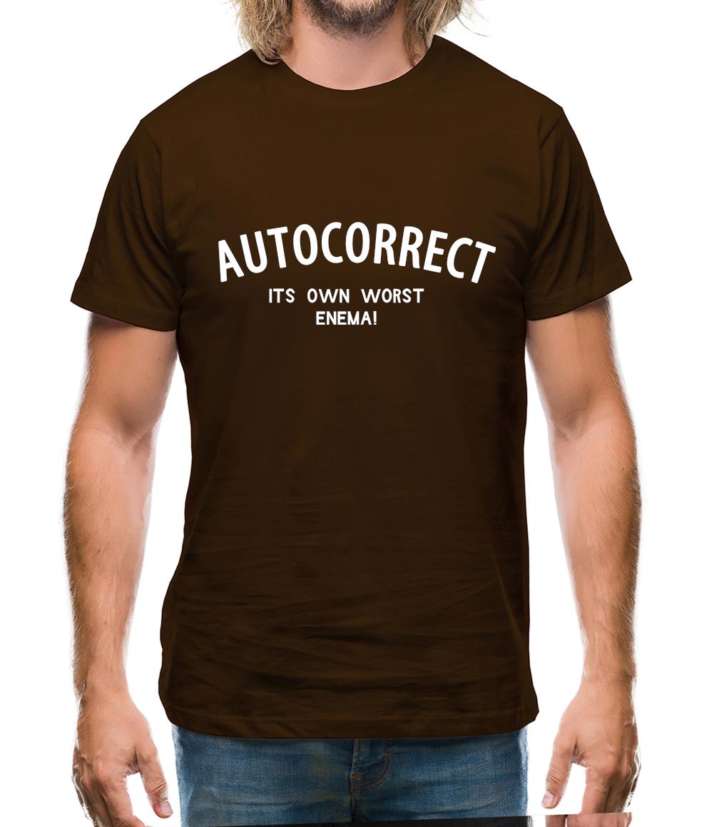 Autocorrect - its own worst enema Mens T-Shirt Autocorrect - its own worst enema Mens T-Shirt