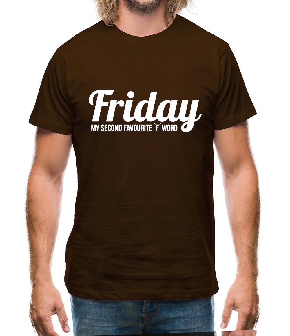 Friday - My Second Favourite `F' Word Mens T-Shirt Friday - My Second Favourite `F' Word Mens T-Shirt