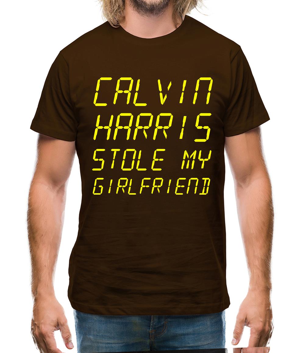 Calvin Harris Stole My Girlfriend Mens T-Shirt Calvin Harris Stole My Girlfriend Mens T-Shirt