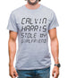 Calvin Harris Stole My Girlfriend Mens T-Shirt Calvin Harris Stole My Girlfriend Mens T-Shirt