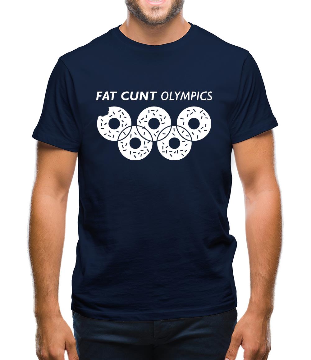 Fat C**t Olympics Mens T-Shirt Fat C**t Olympics Mens T-Shirt