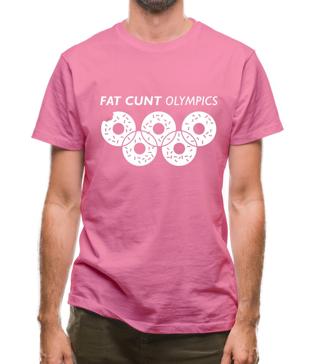 Fat C**t Olympics Mens T-Shirt Fat C**t Olympics Mens T-Shirt