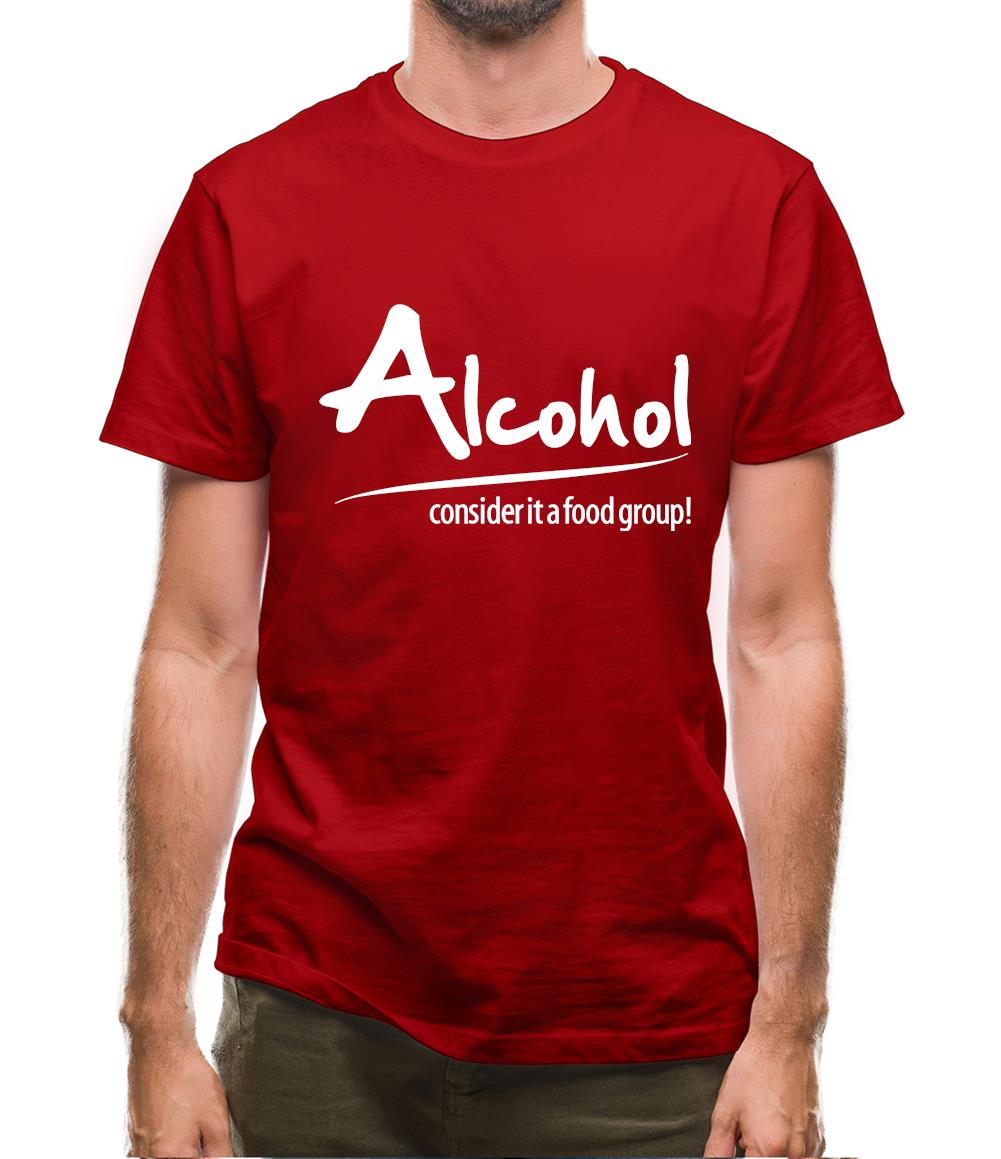 Alcohol - consider it a food group Mens T-Shirt Alcohol - consider it a food group Mens T-Shirt