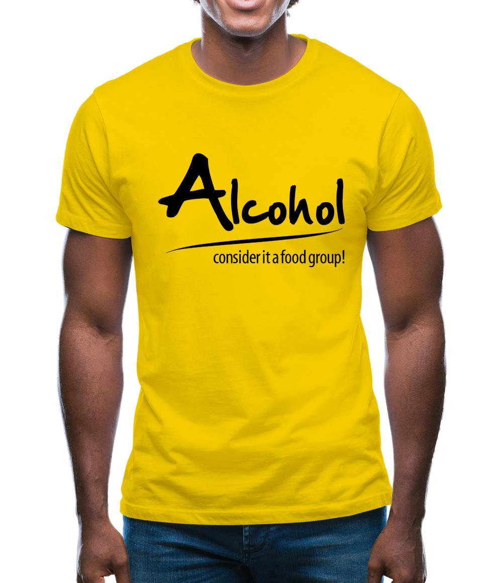 Alcohol - consider it a food group Mens T-Shirt Alcohol - consider it a food group Mens T-Shirt