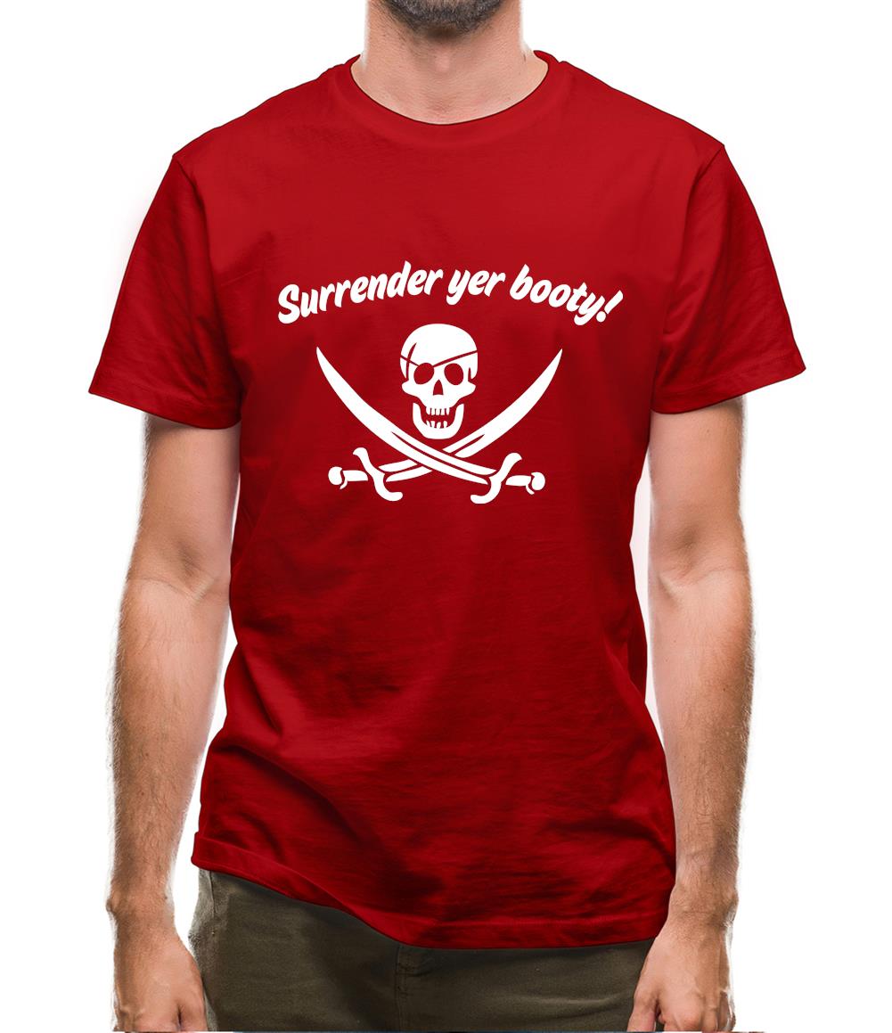 Surrender Yer Booty! Mens T-Shirt Surrender Yer Booty! Mens T-Shirt