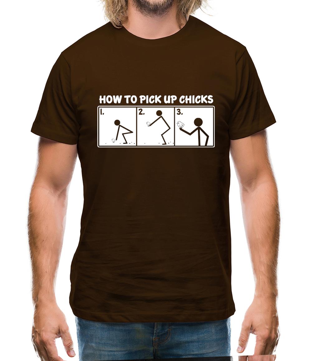 How To Pick Up Chicks Mens T-Shirt How To Pick Up Chicks Mens T-Shirt