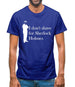 I don't shave for Sherlock Holmes 1 Mens T-Shirt I don't shave for Sherlock Holmes 1 Mens T-Shirt