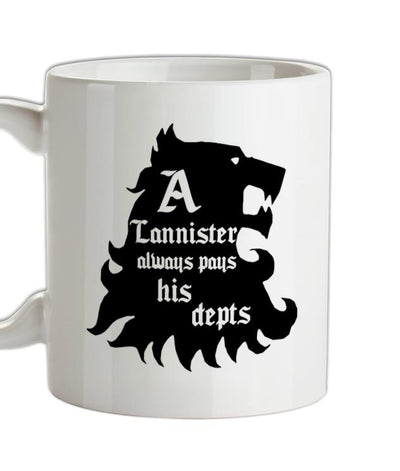 Game Of Thrones - A Lannister Always Pays His Depts Ceramic Mug