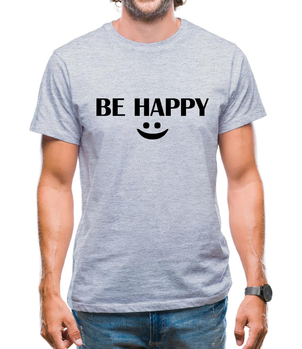 Be Happy :) Mens T-Shirt Be Happy :) Mens T-Shirt