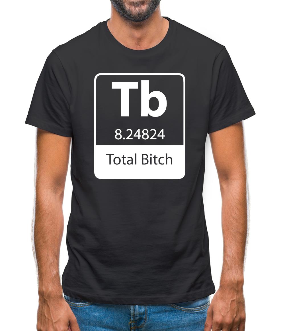 Total Bi*ch Mens T-Shirt Total Bi*ch Mens T-Shirt