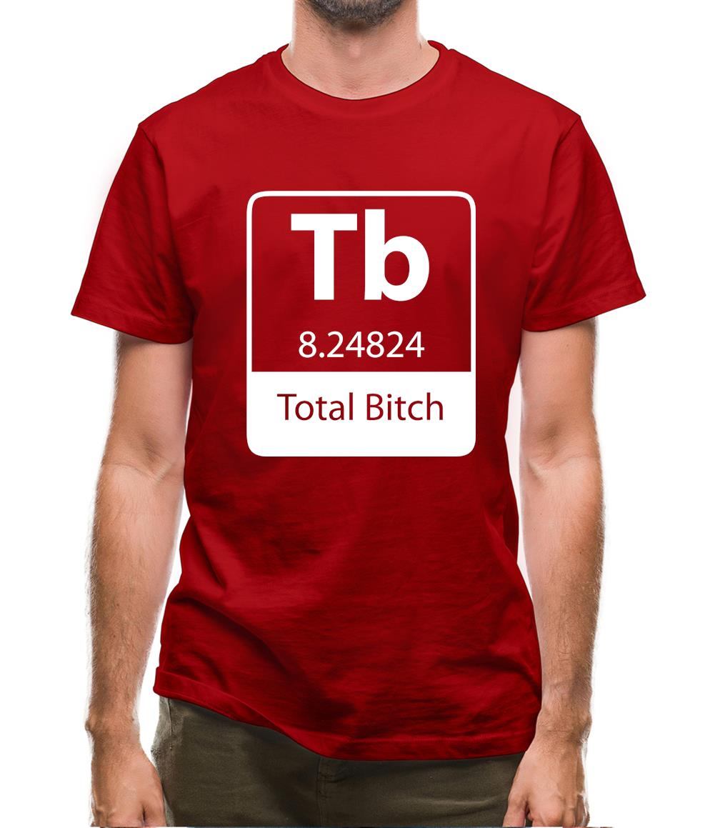 Total Bi*ch Mens T-Shirt Total Bi*ch Mens T-Shirt