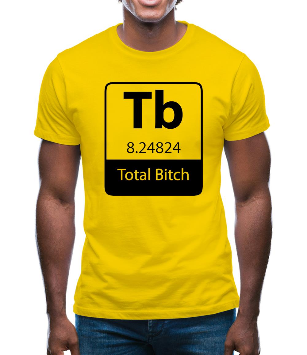 Total Bi*ch Mens T-Shirt Total Bi*ch Mens T-Shirt