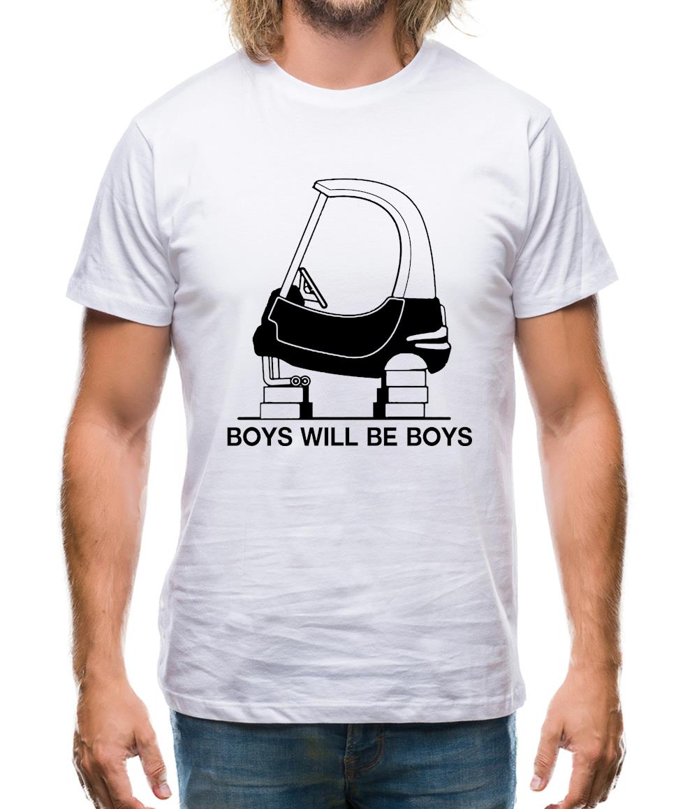 Boys Will Be Boys Mens T-Shirt Boys Will Be Boys Mens T-Shirt