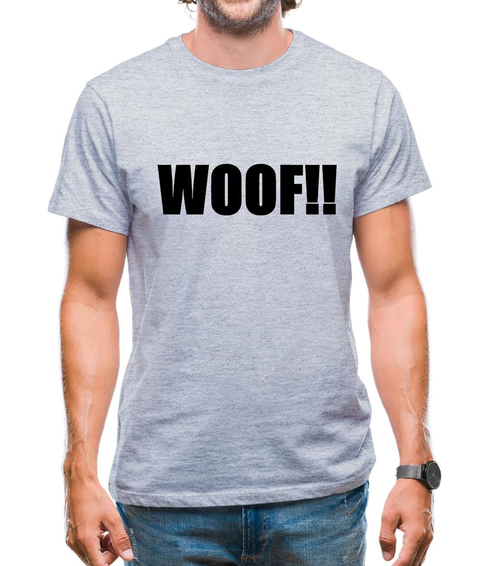 Woof!! Mens T-Shirt Woof!! Mens T-Shirt