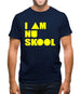 I am Nu Skool Mens T-Shirt I am Nu Skool Mens T-Shirt