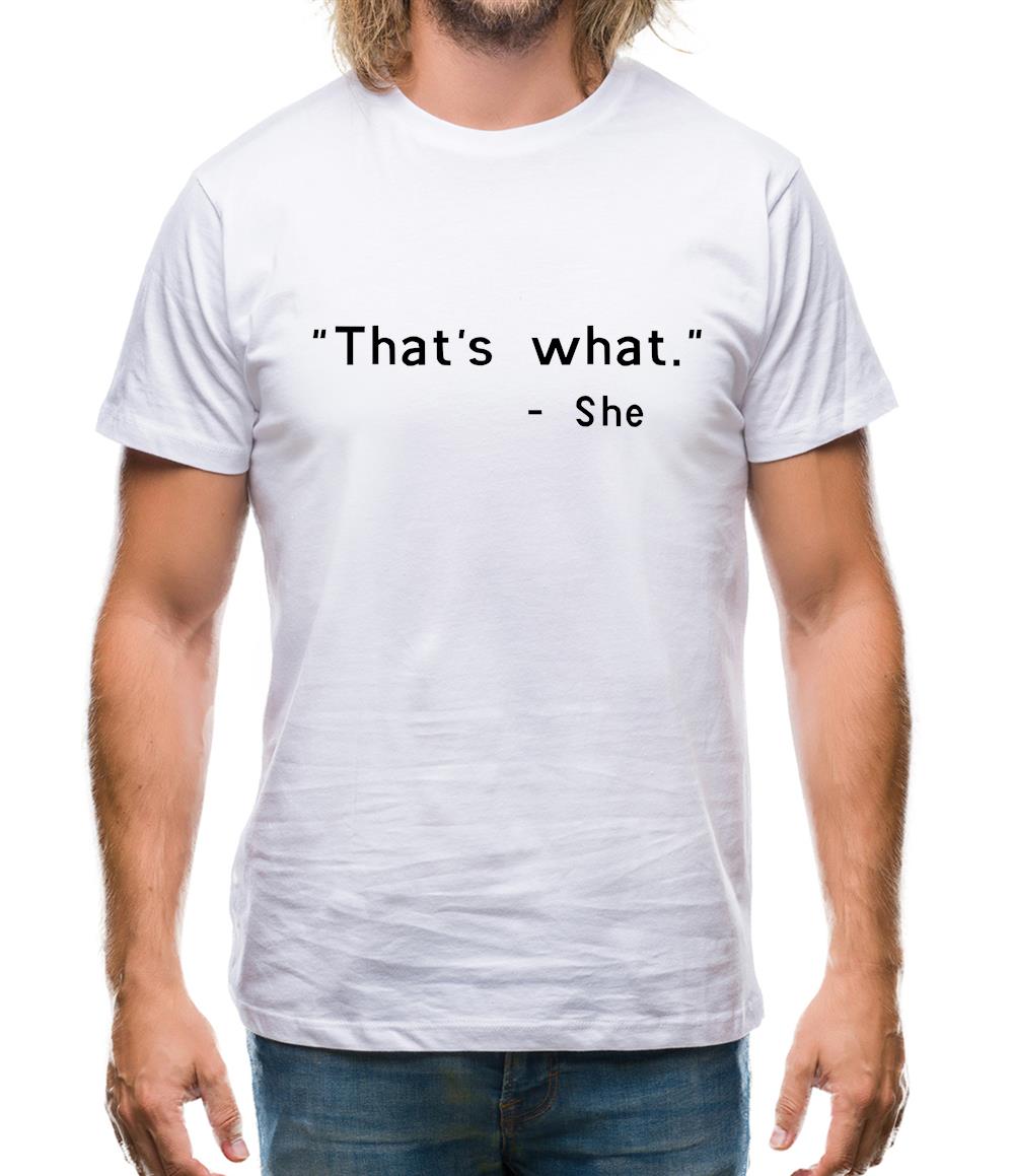 That's What She Mens T-Shirt That's What She Mens T-Shirt