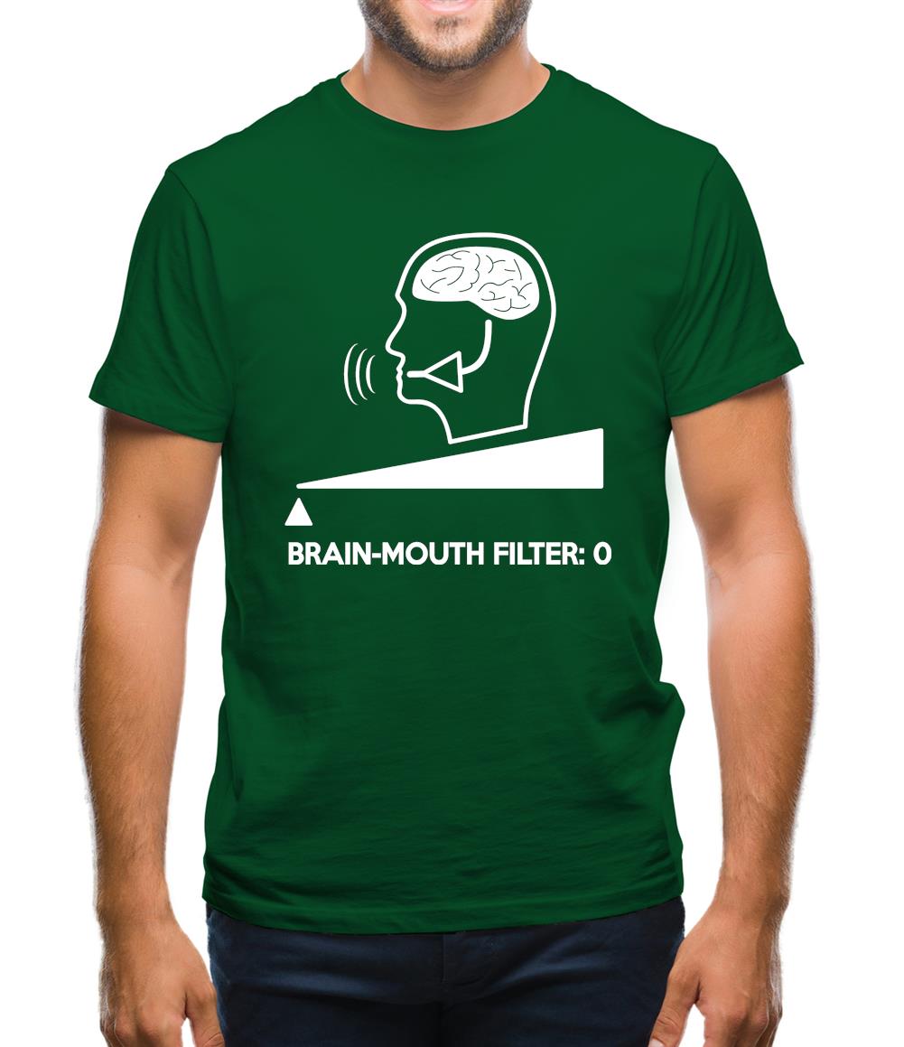 Brain-Mouth Filter Is Zero Mens T-Shirt Brain-Mouth Filter Is Zero Mens T-Shirt