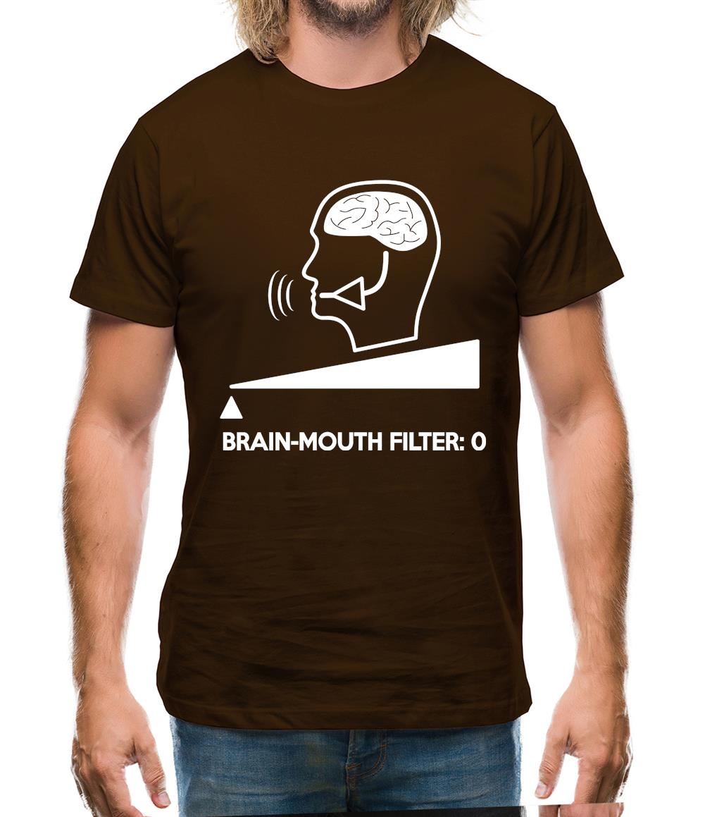 Brain-Mouth Filter Is Zero Mens T-Shirt Brain-Mouth Filter Is Zero Mens T-Shirt