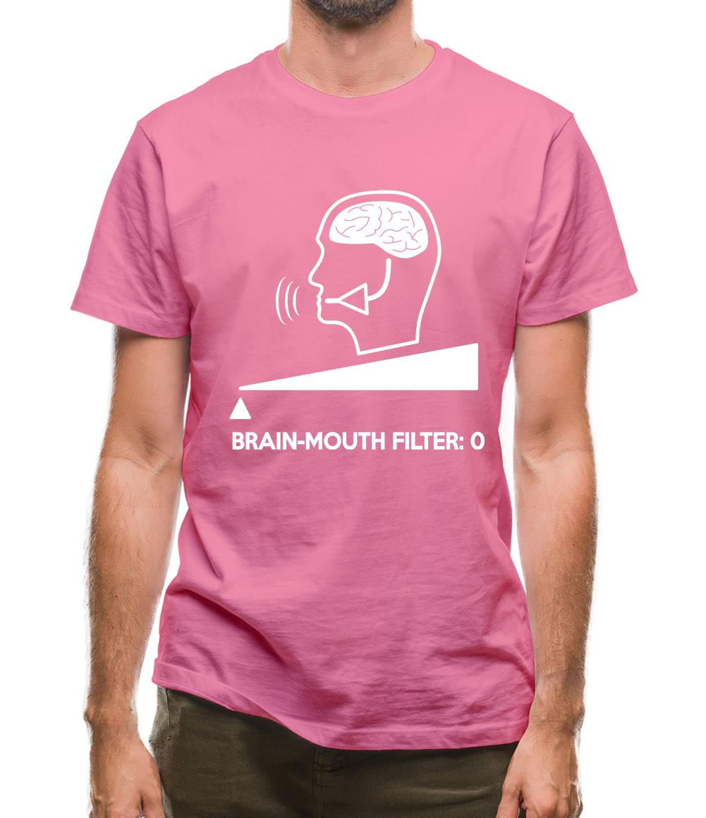 Brain-Mouth Filter Is Zero Mens T-Shirt Brain-Mouth Filter Is Zero Mens T-Shirt