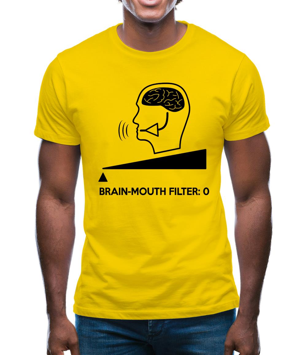 Brain-Mouth Filter Is Zero Mens T-Shirt Brain-Mouth Filter Is Zero Mens T-Shirt