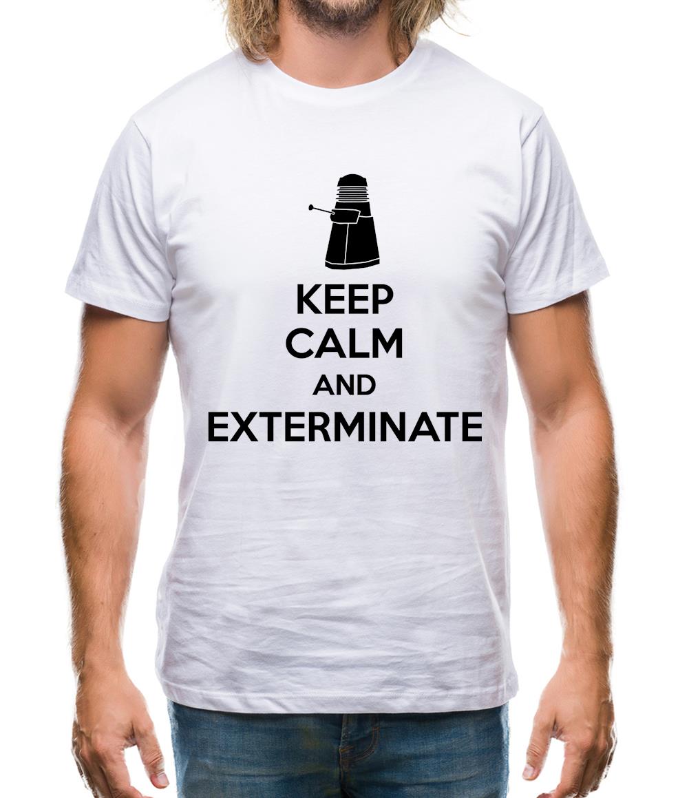Keep Calm And Exterminate Mens T-Shirt Keep Calm And Exterminate Mens T-Shirt