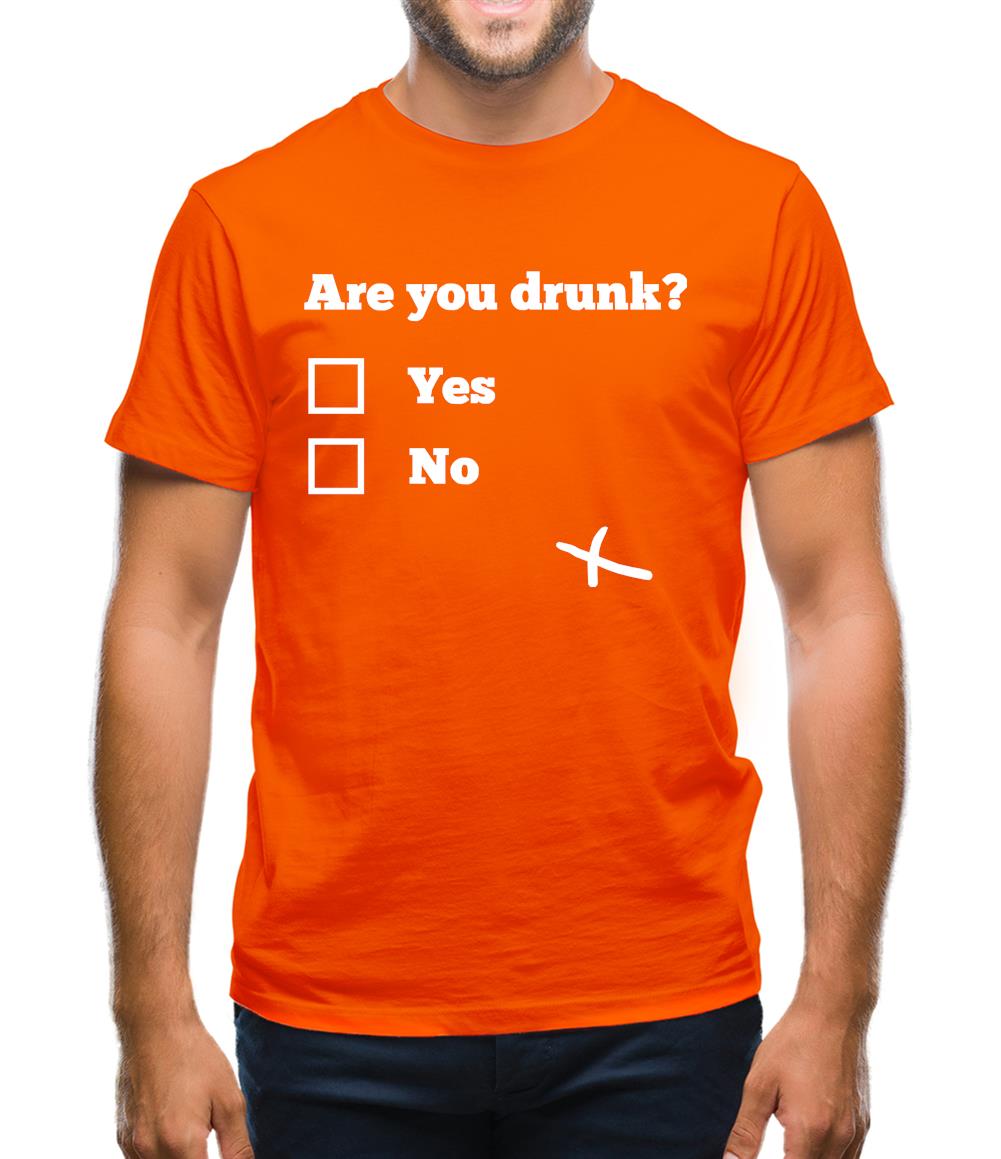 Are You Drunk? Mens T-Shirt Are You Drunk? Mens T-Shirt