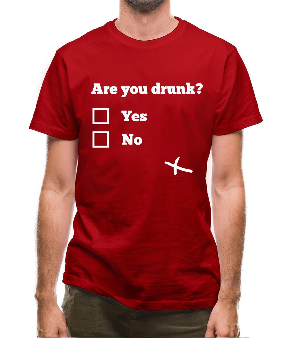 Are You Drunk? Mens T-Shirt Are You Drunk? Mens T-Shirt