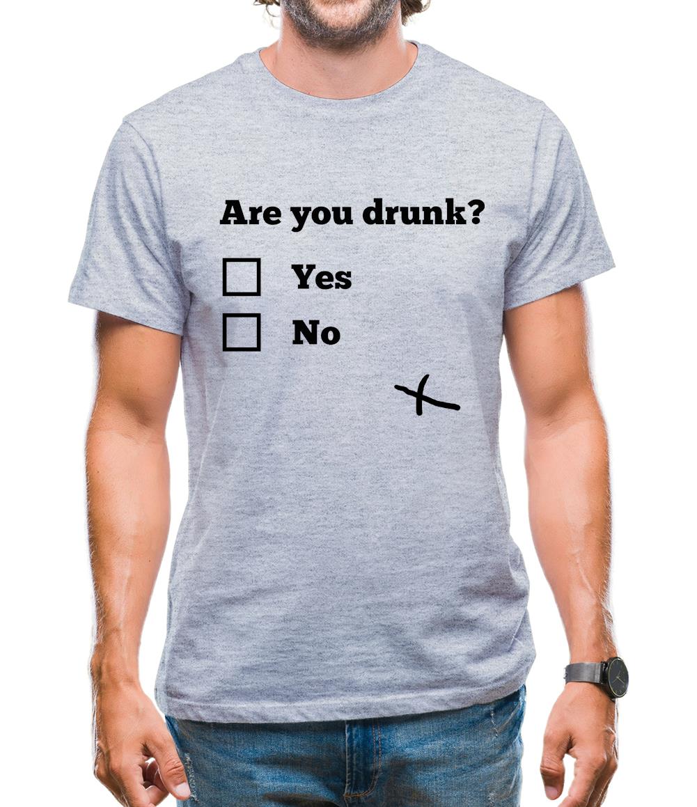Are You Drunk? Mens T-Shirt Are You Drunk? Mens T-Shirt