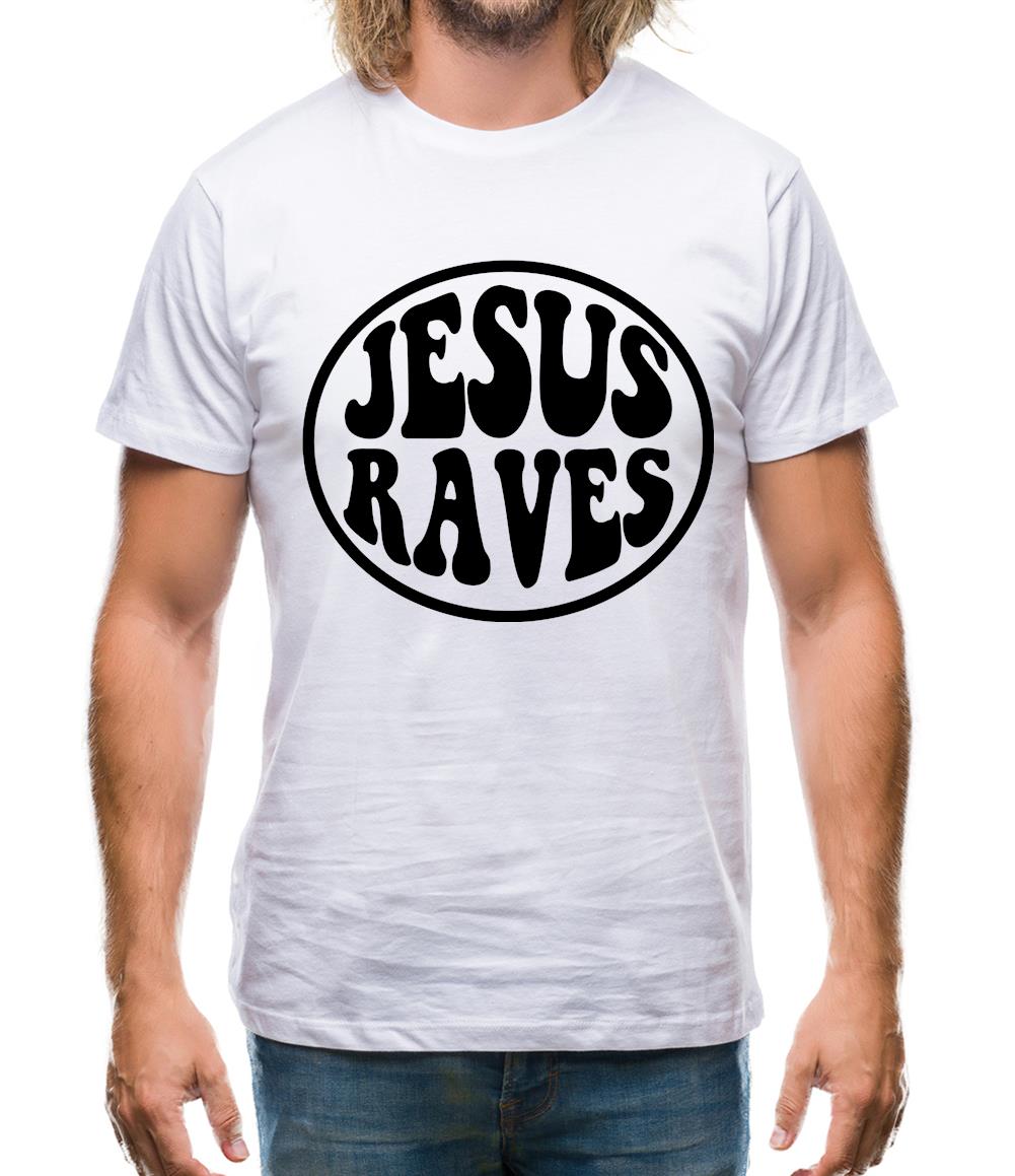 Jesus Raves Mens T-Shirt Jesus Raves Mens T-Shirt