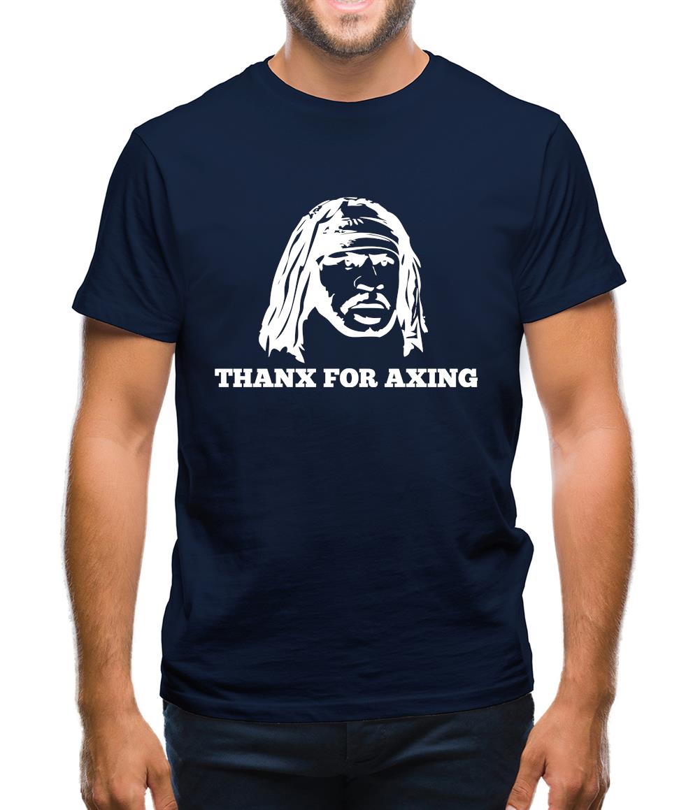 Marshawn Lynch Thanx For Axing Mens T-Shirt Marshawn Lynch Thanx For Axing Mens T-Shirt