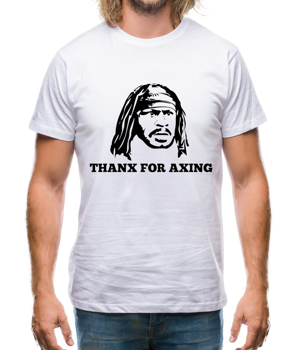 Marshawn Lynch Thanx For Axing Mens T-Shirt Marshawn Lynch Thanx For Axing Mens T-Shirt