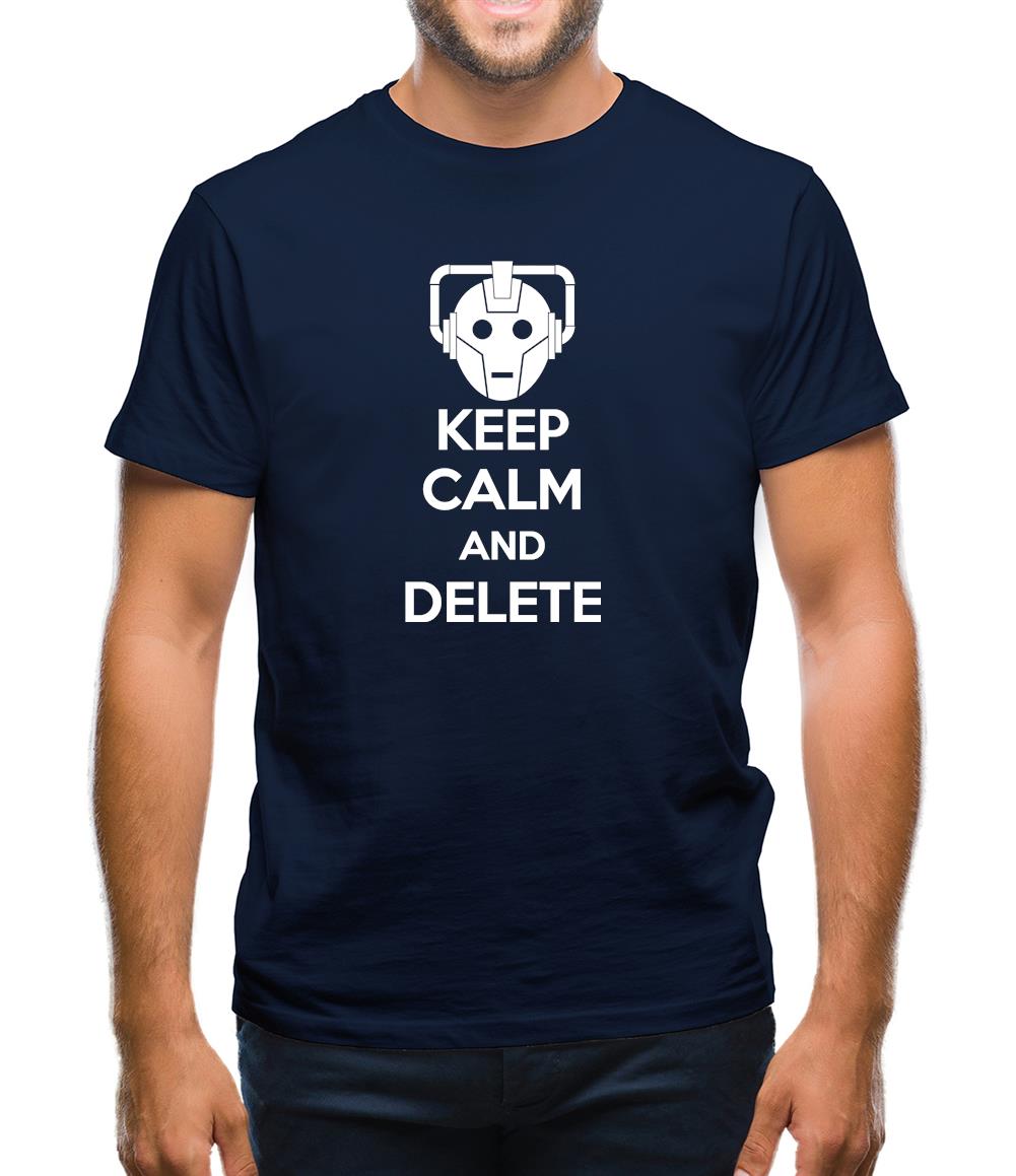 Keep Calm And Delete Mens T-Shirt Keep Calm And Delete Mens T-Shirt