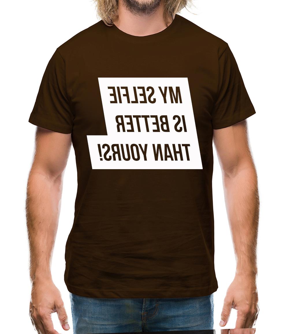 My Selfie Is Better Than Yours Mens T-Shirt My Selfie Is Better Than Yours Mens T-Shirt