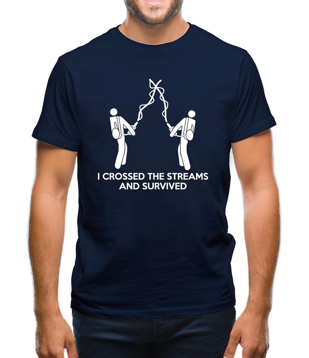 I Crossed The Streams And Survived Mens T-Shirt I Crossed The Streams And Survived Mens T-Shirt