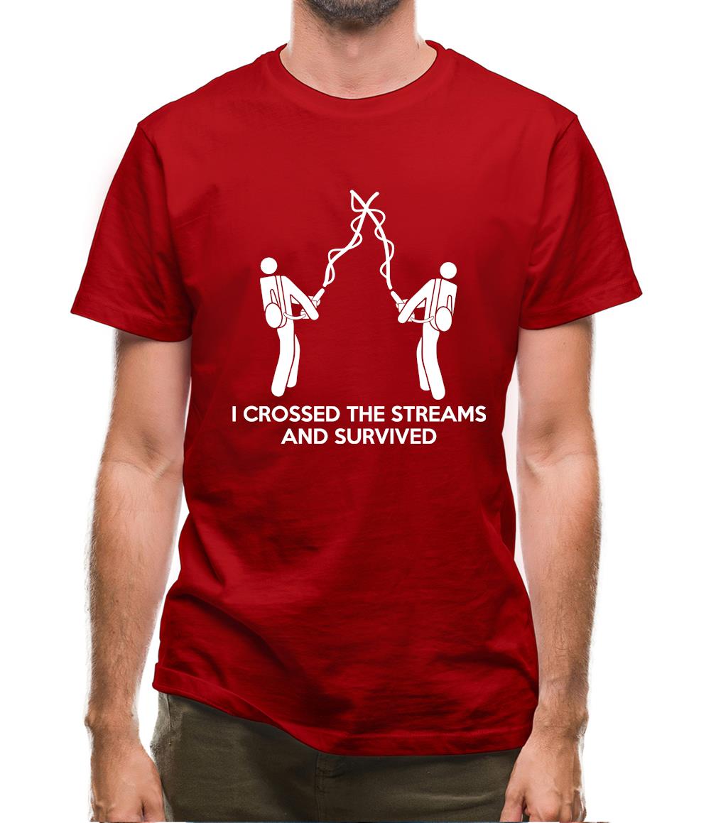 I Crossed The Streams And Survived Mens T-Shirt I Crossed The Streams And Survived Mens T-Shirt