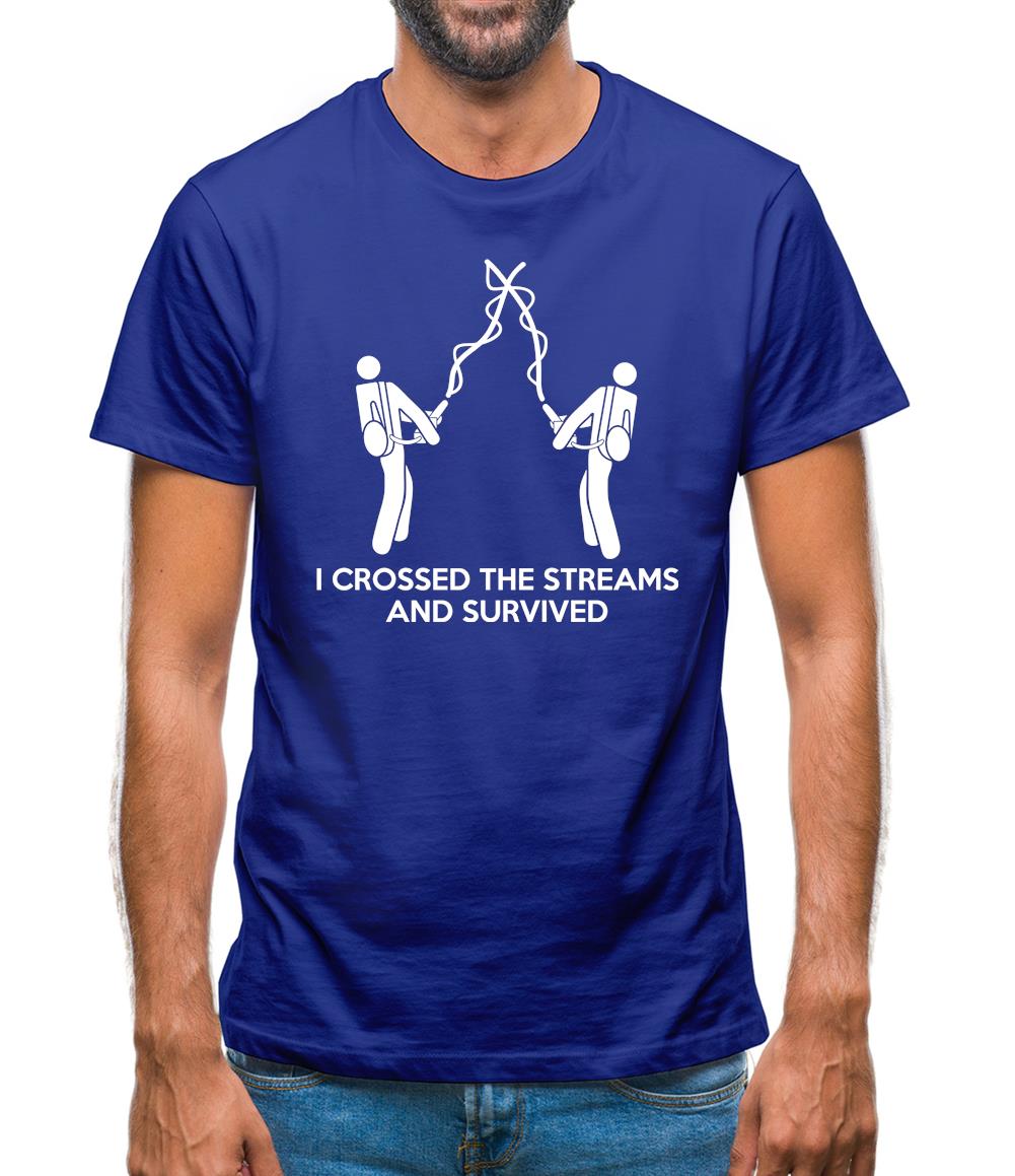I Crossed The Streams And Survived Mens T-Shirt I Crossed The Streams And Survived Mens T-Shirt