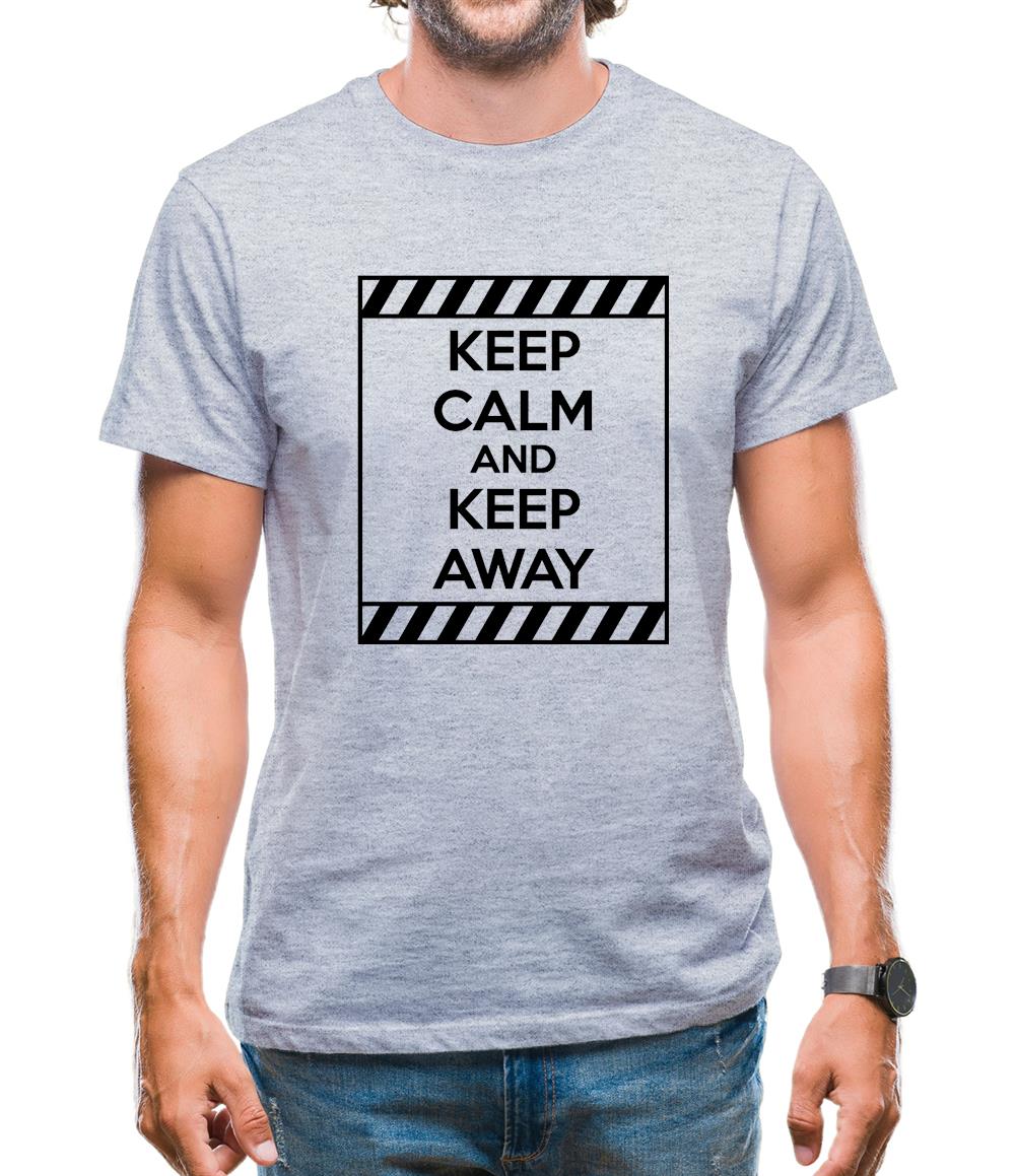 Keep Calm and Keep Away Mens T-Shirt Keep Calm and Keep Away Mens T-Shirt