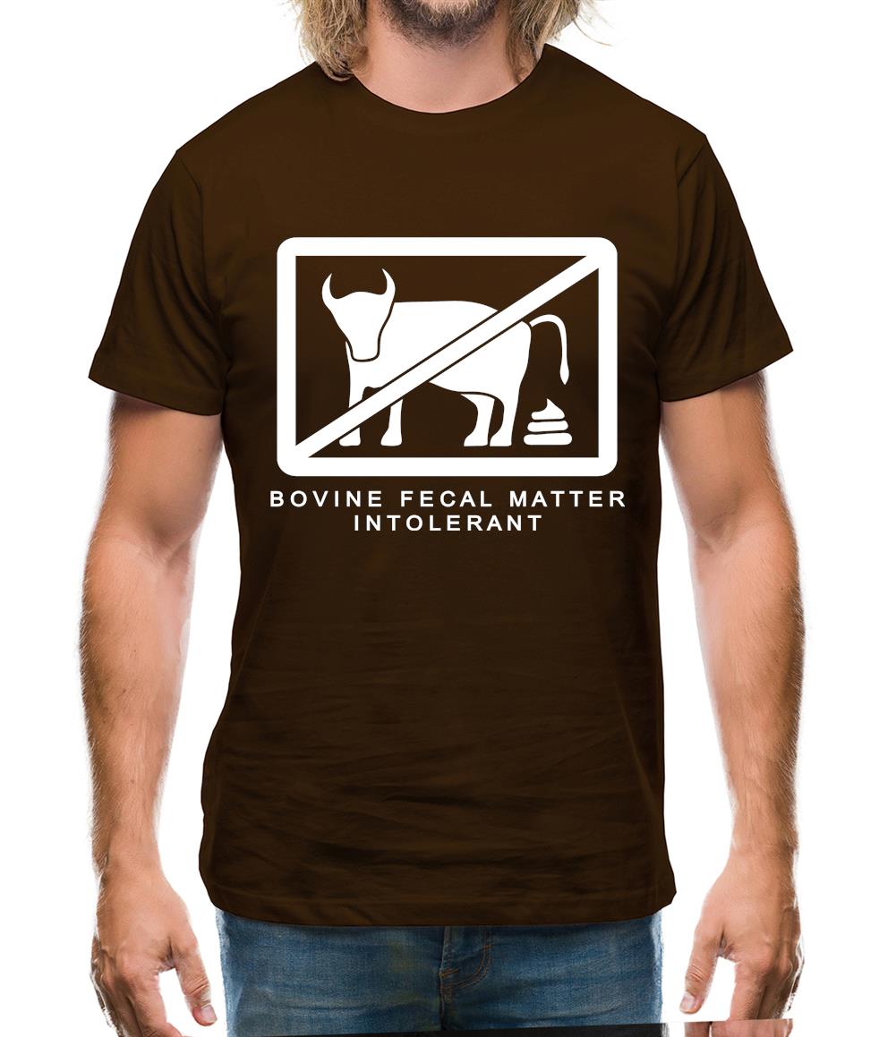 Bovine Fecal Matter Intolerant Mens T-Shirt Bovine Fecal Matter Intolerant Mens T-Shirt