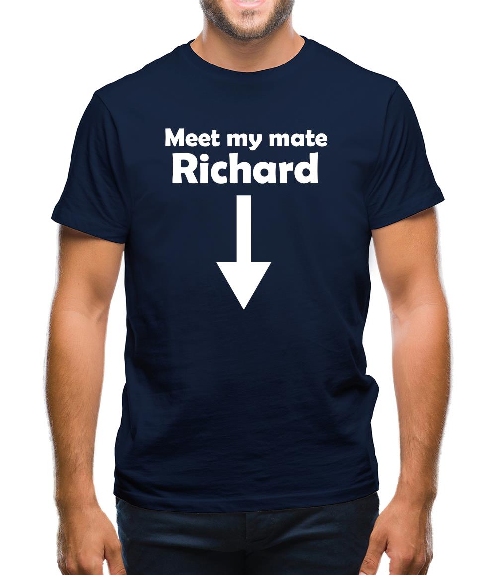 Meet My Mate Richard Mens T-Shirt Meet My Mate Richard Mens T-Shirt