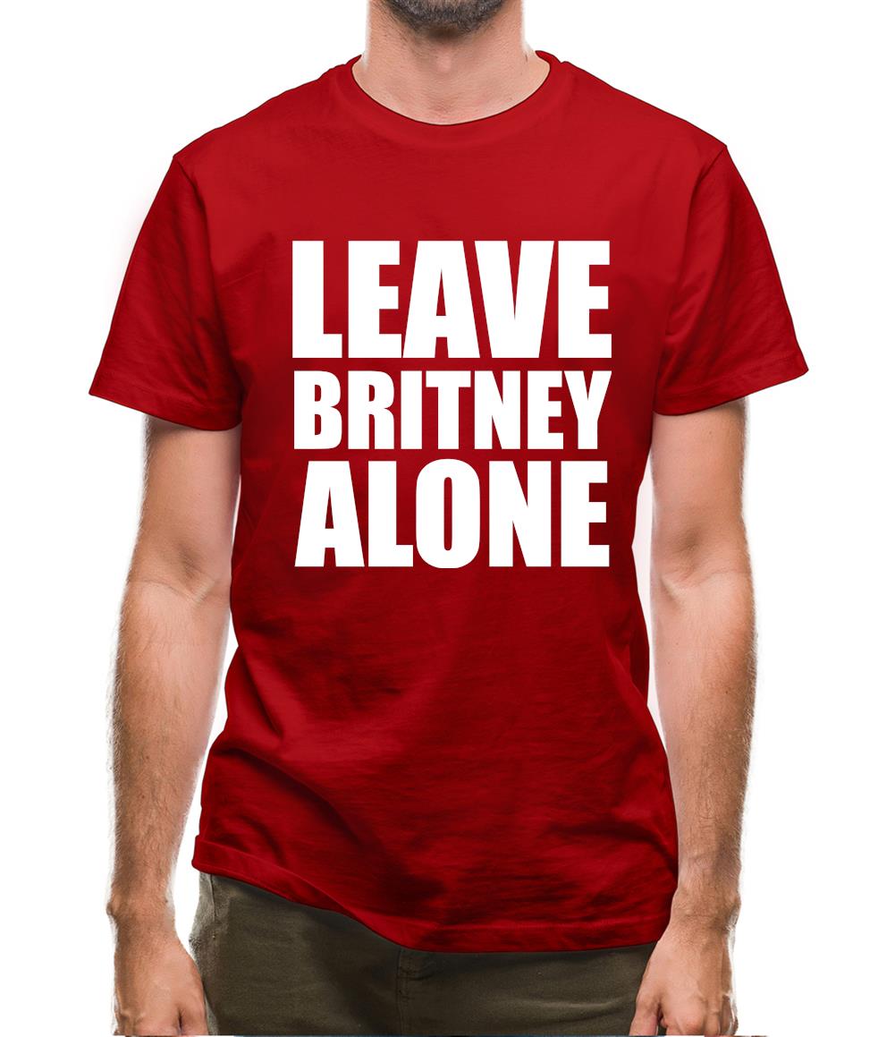 Leave Britney Alone Mens T-Shirt Leave Britney Alone Mens T-Shirt