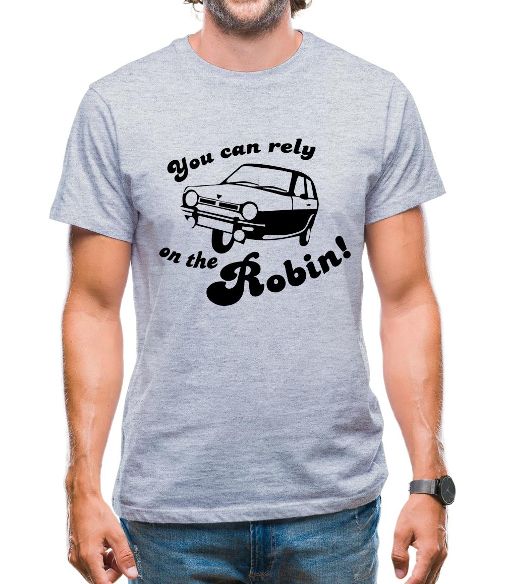 You Can Rely On The Robin Mens T-Shirt You Can Rely On The Robin Mens T-Shirt