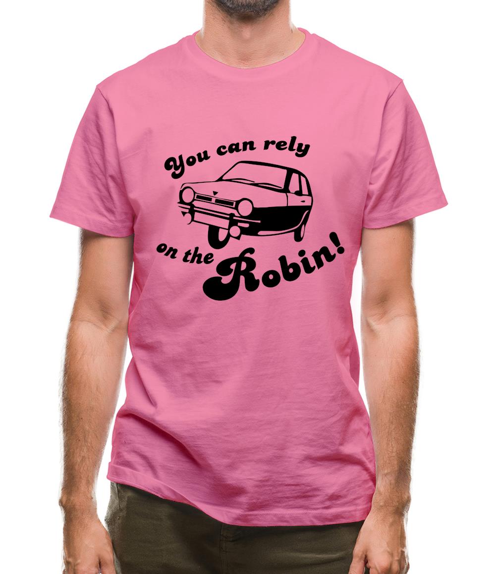 You Can Rely On The Robin Mens T-Shirt You Can Rely On The Robin Mens T-Shirt