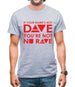 If your name's not Dave, you're not Nu Rave Mens T-Shirt If your name's not Dave, you're not Nu Rave Mens T-Shirt