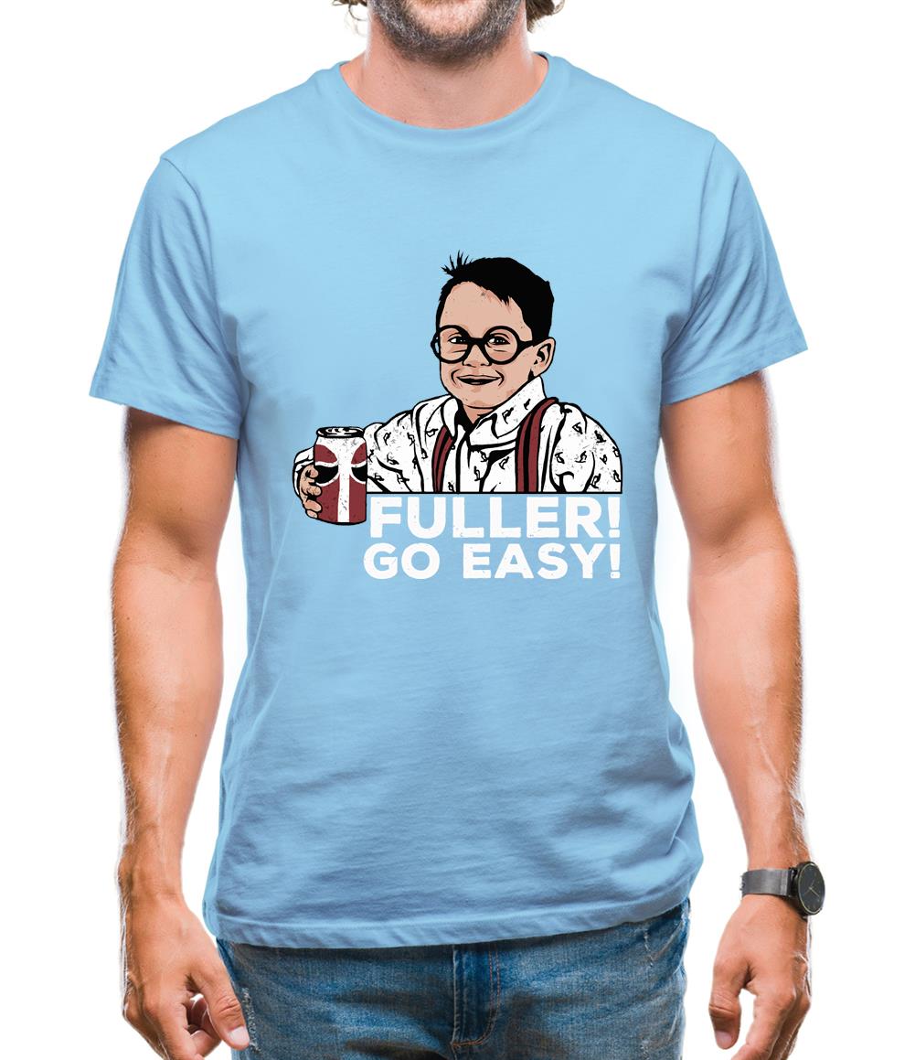 Fuller! Go Easy! Mens T-Shirt Fuller! Go Easy! Mens T-Shirt