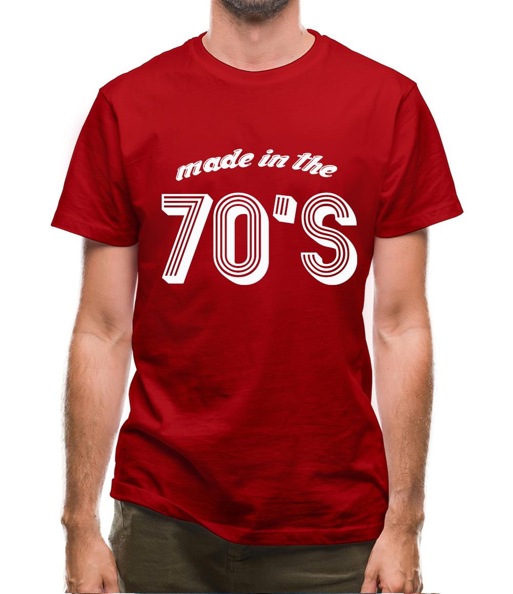 Made In The 70's Mens T-Shirt Made In The 70's Mens T-Shirt