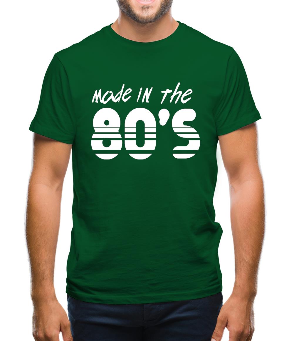 Made In The 80's Mens T-Shirt Made In The 80's Mens T-Shirt