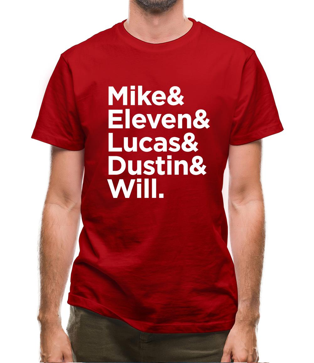 Mike & Eleven & Lucas & Dustin & Will Mens T-Shirt Mike & Eleven & Lucas & Dustin & Will Mens T-Shirt