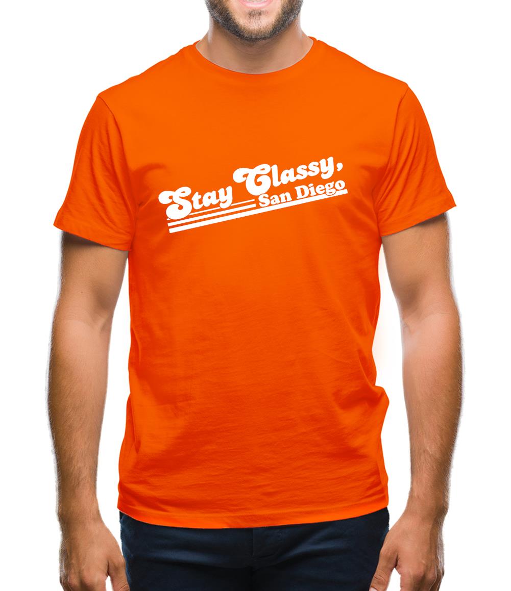 Stay Classy, San Diego Mens T-Shirt Stay Classy, San Diego Mens T-Shirt