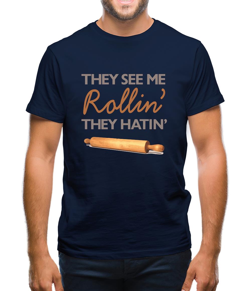 They See Me Rollin' They Hatin' Mens T-Shirt They See Me Rollin' They Hatin' Mens T-Shirt